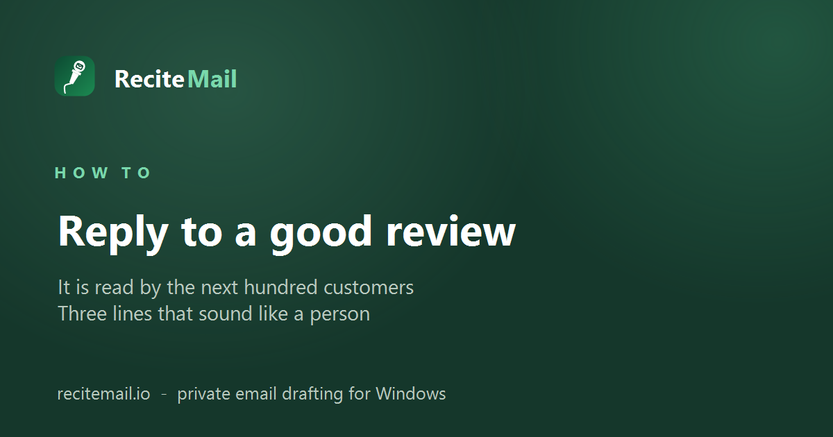 How to respond to a positive review without sounding like a robot